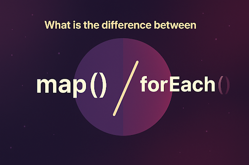What is the difference between map() and forEach() in JavaScript?